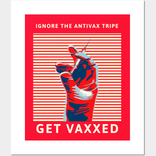 Ignore the AntiVax Tripe -- Get Vaxxed Posters and Art